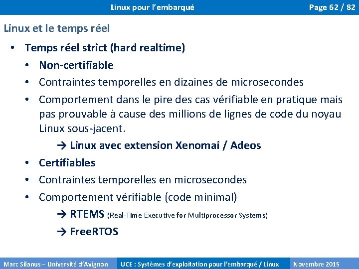 Linux pour l’embarqué Page 62 / 82 Linux et le temps réel • Temps