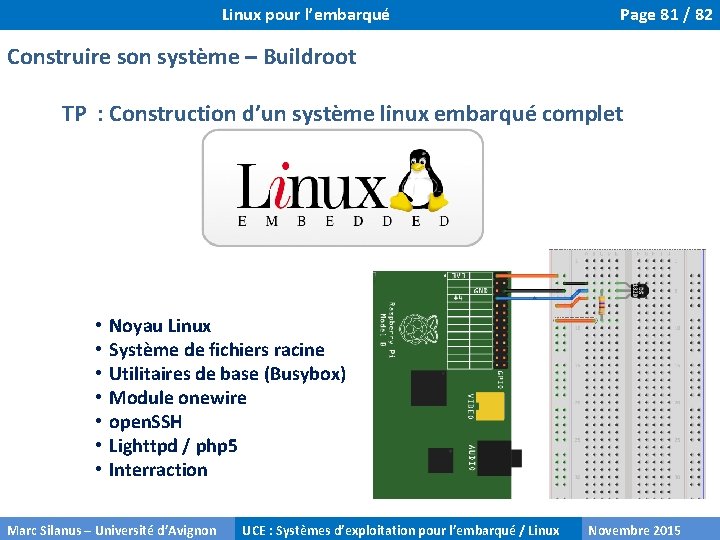 Linux pour l’embarqué Page 81 / 82 Construire son système – Buildroot TP :