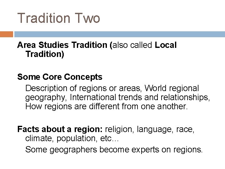 Tradition Two Area Studies Tradition (also called Local Tradition) Some Core Concepts Description of