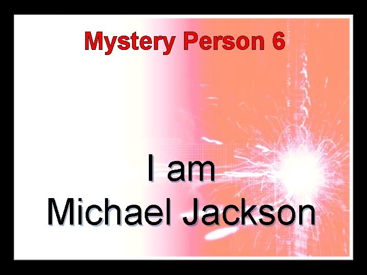 Mystery Person 6 I am Michael Jackson 