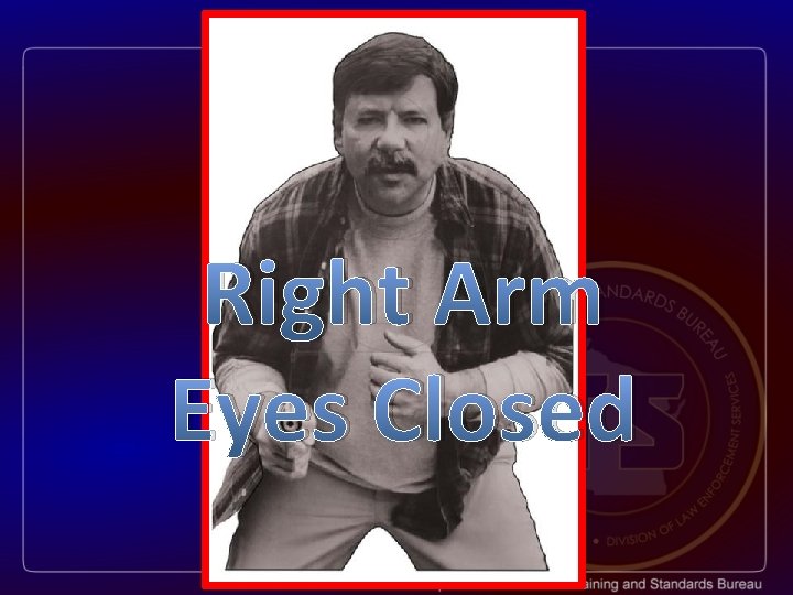 Right Arm Eyes Closed 