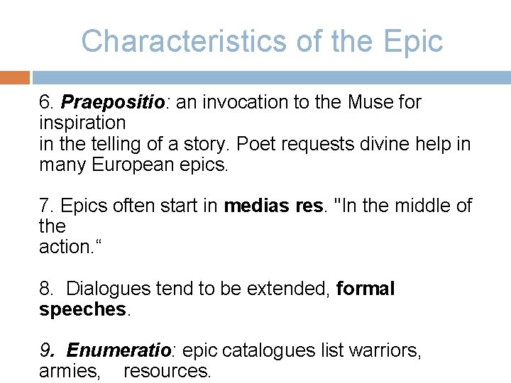Characteristics of the Epic 6. Praepositio: an invocation to the Muse for inspiration in