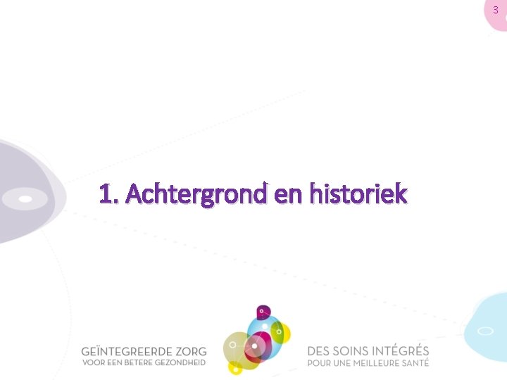 3 1. Achtergrond en historiek 