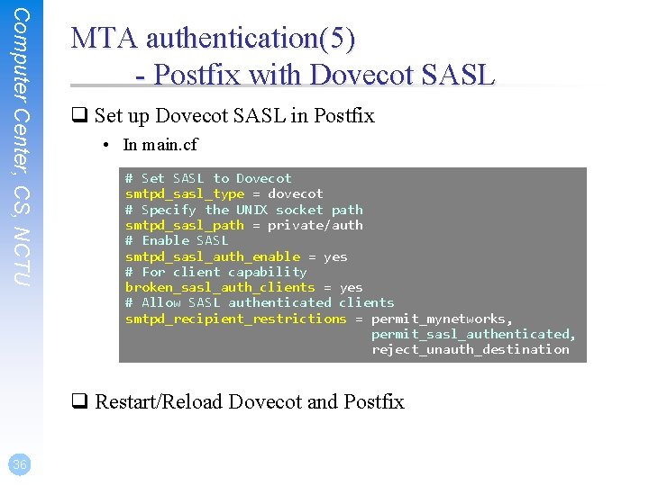 Computer Center, CS, NCTU MTA authentication(5) - Postfix with Dovecot SASL q Set up Computer Center, CS, NCTU MTA authentication(5) - Postfix with Dovecot SASL q Set up