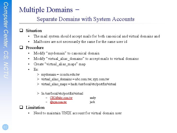 Computer Center, CS, NCTU Multiple Domains – Separate Domains with System Accounts q Situation Computer Center, CS, NCTU Multiple Domains – Separate Domains with System Accounts q Situation