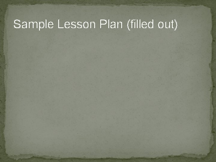 Sample Lesson Plan (filled out) 