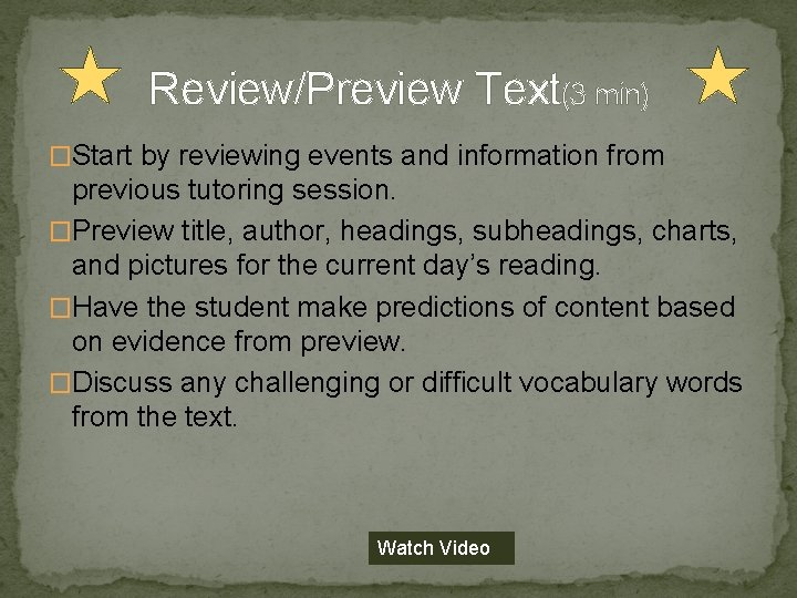 Review/Preview Text(3 min) �Start by reviewing events and information from previous tutoring session. �Preview