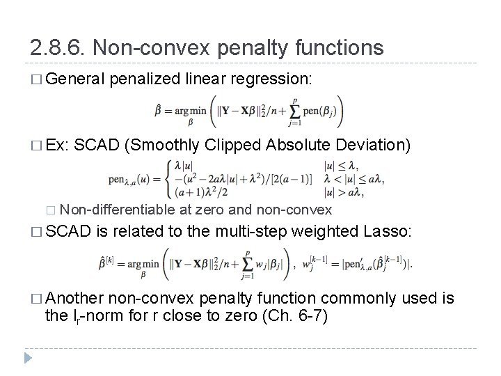 2. 8. 6. Non-convex penalty functions � General � Ex: � penalized linear regression:
