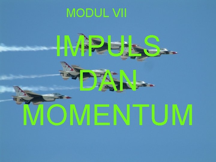 MODUL VII IMPULS DAN MOMENTUM 