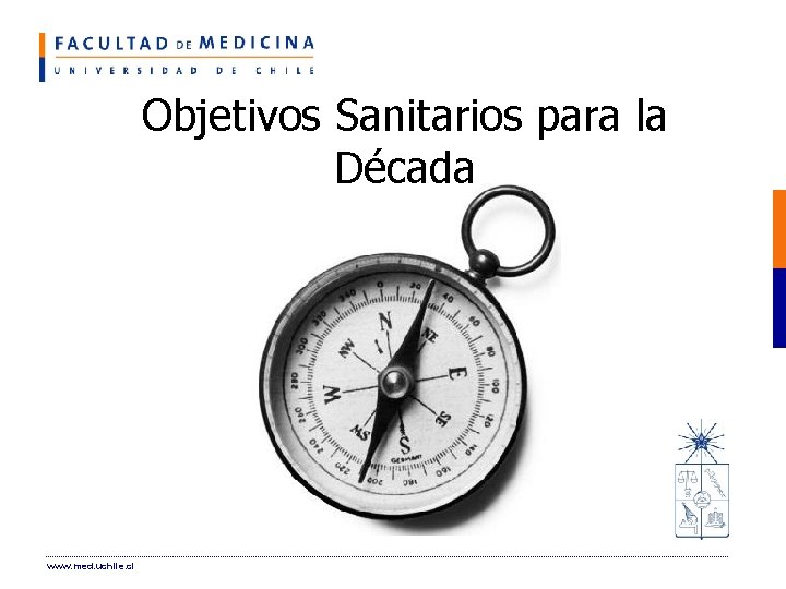 Objetivos Sanitarios para la Década www. med. uchile. cl 