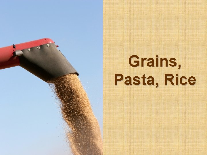 Grains, Pasta, Rice 