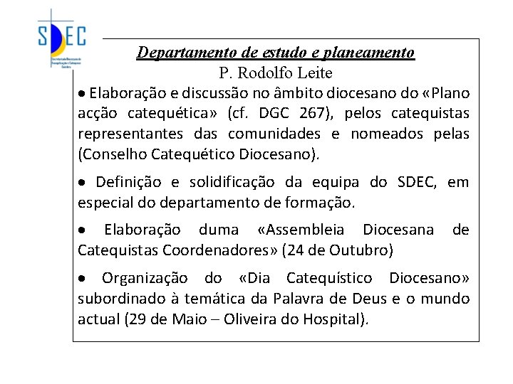 Departamento de estudo e planeamento P. Rodolfo Leite · Elaboração e discussão no âmbito