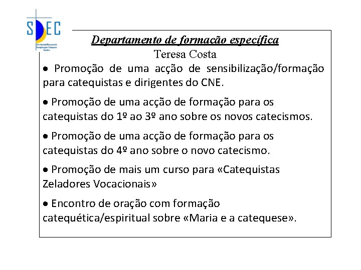 Departamento de formação específica Teresa Costa · Promoção de uma acção de sensibilização/formação para