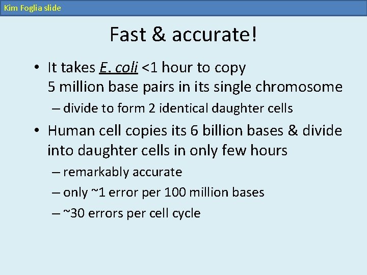 Kim Foglia slide Fast & accurate! • It takes E. coli <1 hour to Kim Foglia slide Fast & accurate! • It takes E. coli <1 hour to