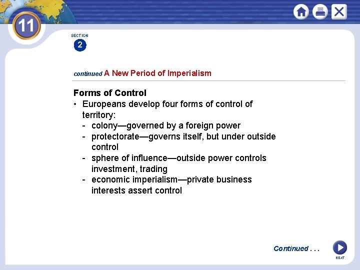 SECTION 2 continued A New Period of Imperialism Forms of Control • Europeans develop