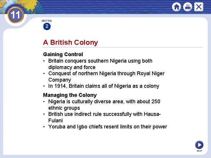 SECTION 2 A British Colony Gaining Control • Britain conquers southern Nigeria using both
