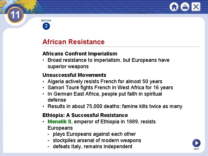 SECTION 2 African Resistance Africans Confront Imperialism • Broad resistance to imperialism, but Europeans