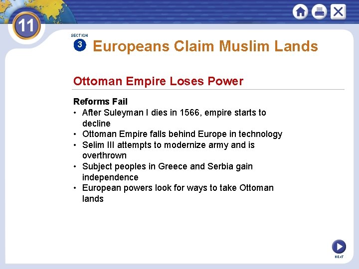 SECTION 3 Europeans Claim Muslim Lands Ottoman Empire Loses Power Reforms Fail • After