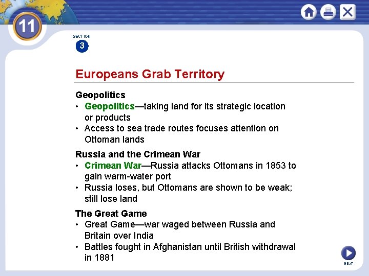 SECTION 3 Europeans Grab Territory Geopolitics • Geopolitics—taking land for its strategic location or
