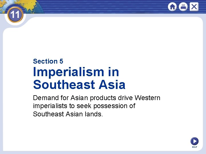 Section 5 Imperialism in Southeast Asia Demand for Asian products drive Western imperialists to