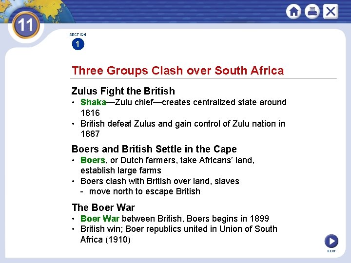 SECTION 1 Three Groups Clash over South Africa Zulus Fight the British • Shaka—Zulu