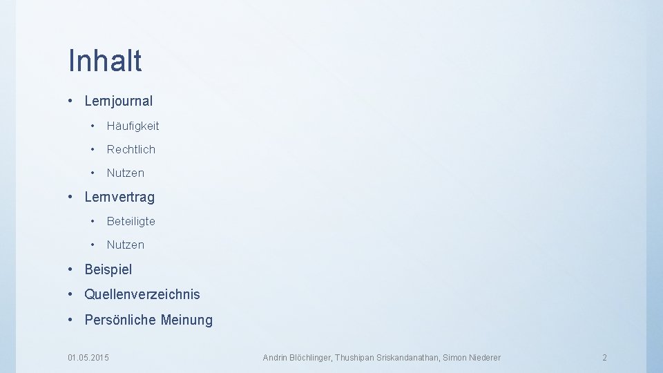 Inhalt • Lernjournal • Häufigkeit • Rechtlich • Nutzen • Lernvertrag • Beteiligte •