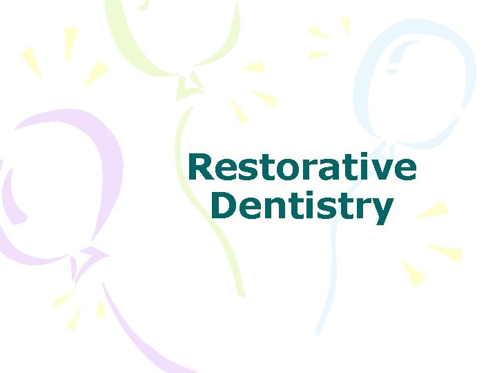 Restorative Dentistry 