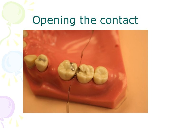Opening the contact 