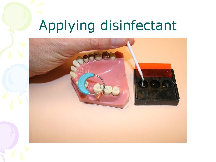 Applying disinfectant 