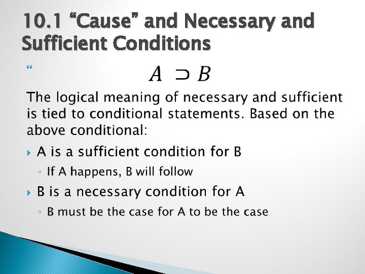 10. 1 “Cause” and Necessary and Sufficient Conditions 