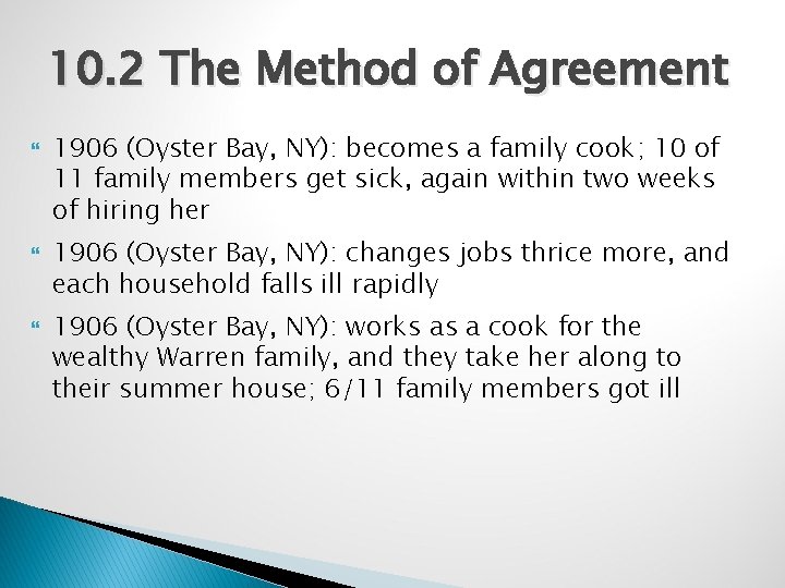 10. 2 The Method of Agreement 1906 (Oyster Bay, NY): becomes a family cook;