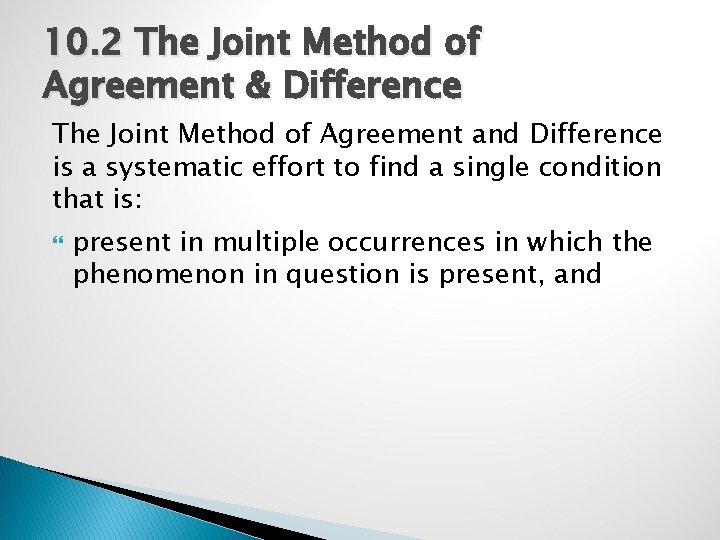 10. 2 The Joint Method of Agreement & Difference The Joint Method of Agreement