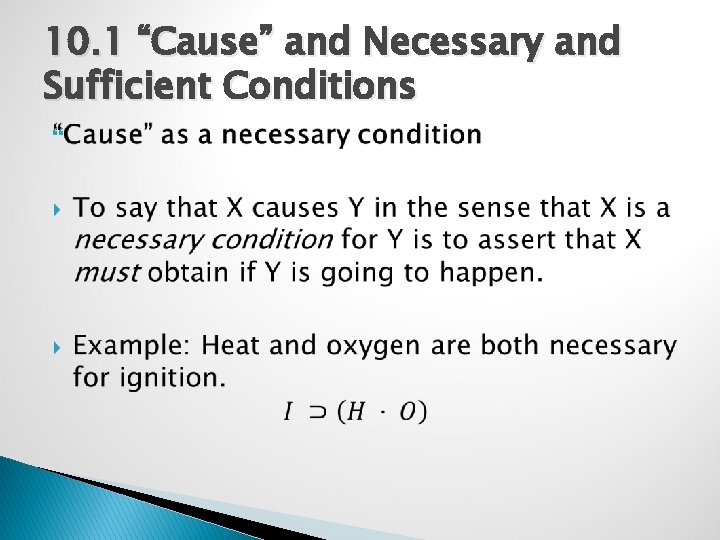 10. 1 “Cause” and Necessary and Sufficient Conditions 