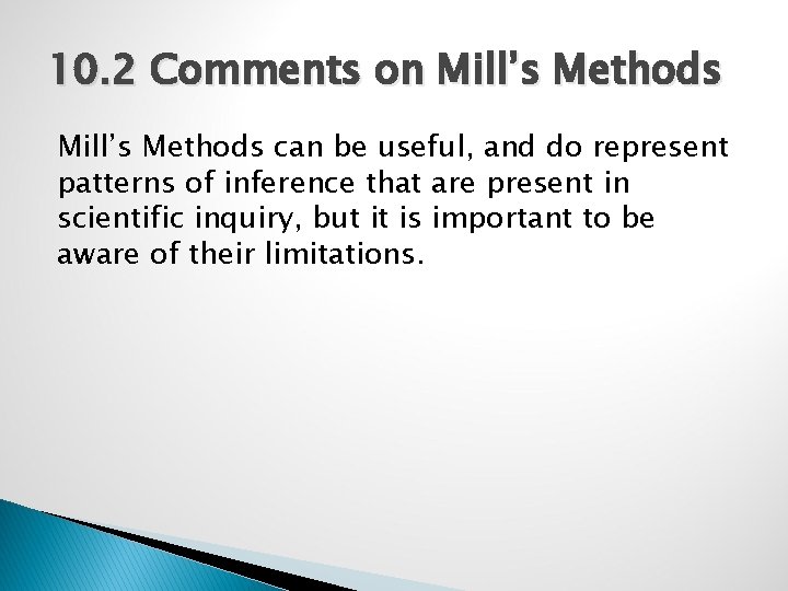 10. 2 Comments on Mill’s Methods can be useful, and do represent patterns of