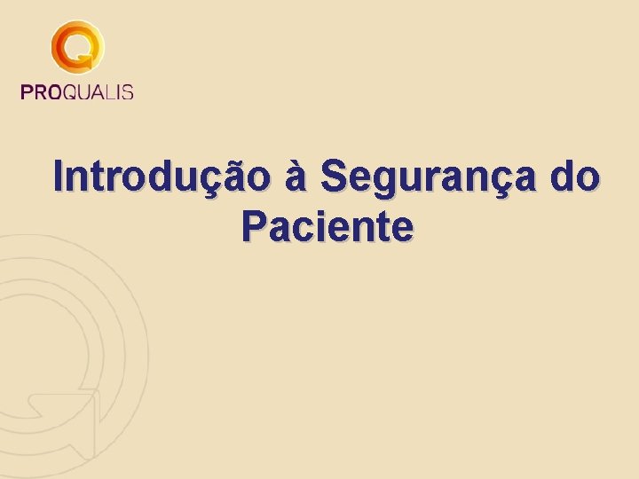 Introdução à Segurança do Paciente 