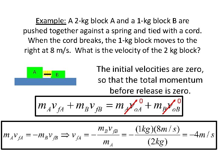 Example: A 2 -kg block A and a 1 -kg block B are pushed