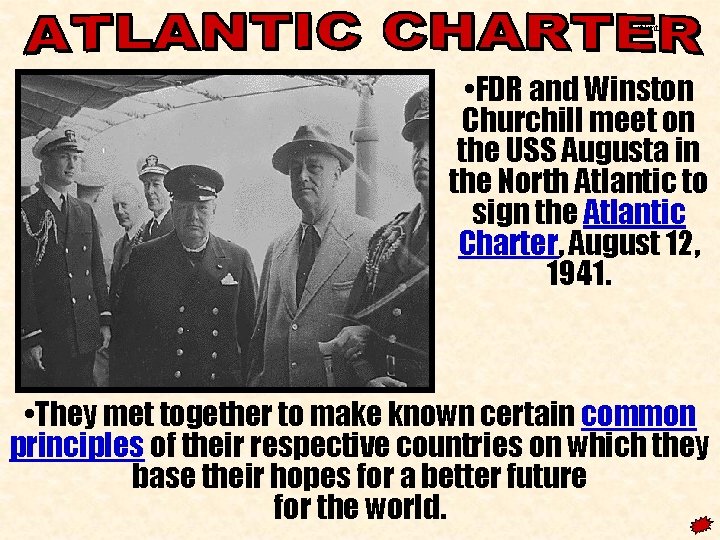 atlantic 1 • FDR and Winston Churchill meet on the USS Augusta in the