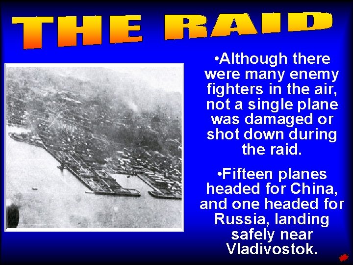  • Although there were many enemy fighters in the air, not a single