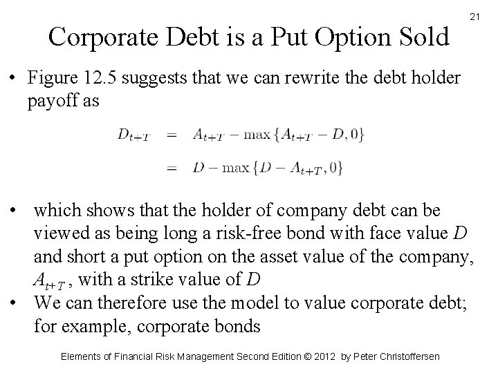 Corporate Debt is a Put Option Sold 21 • Figure 12. 5 suggests that