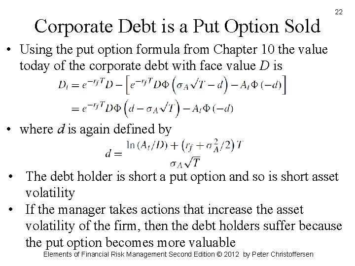 Corporate Debt is a Put Option Sold 22 • Using the put option formula