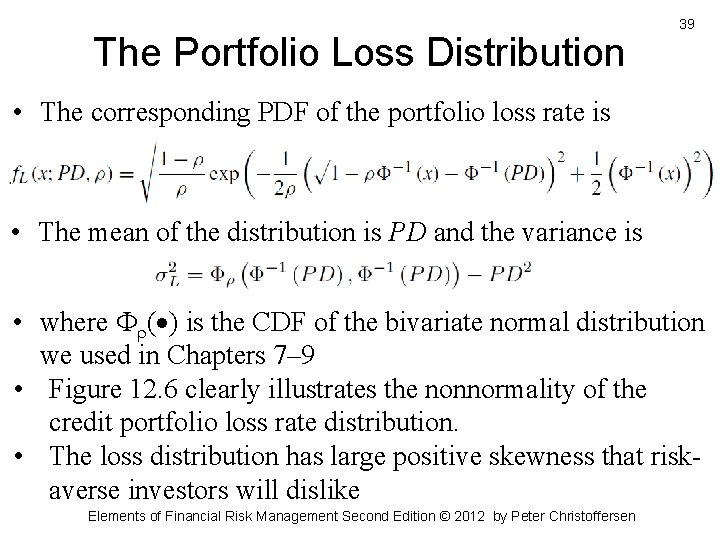 The Portfolio Loss Distribution 39 • The corresponding PDF of the portfolio loss rate
