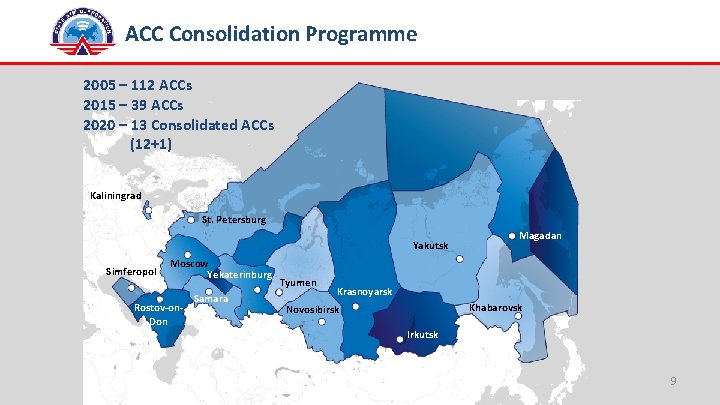 ACC Consolidation Programme 2005 – 112 ACCs 2015 – 39 ACCs 2020 – 13