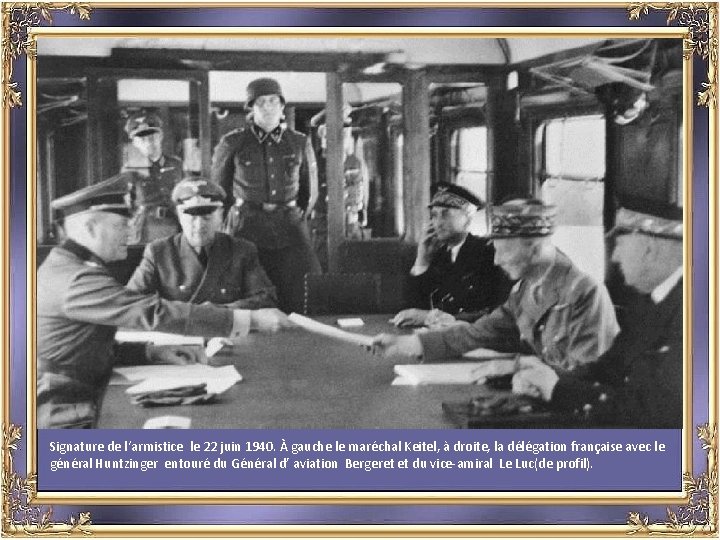 Signature de l‘armistice le 22 juin 1940. À gauche le maréchal Keitel, à droite,