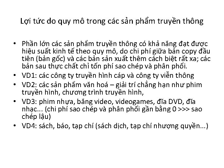 Lợi tức do quy mô trong các sản phẩm truyền thông • Phần lớn