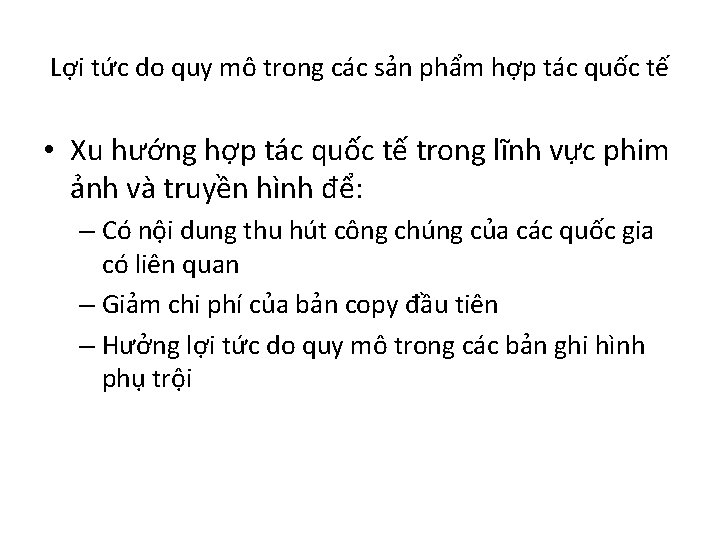 Lợi tức do quy mô trong các sản phẩm hợp tác quốc tế •