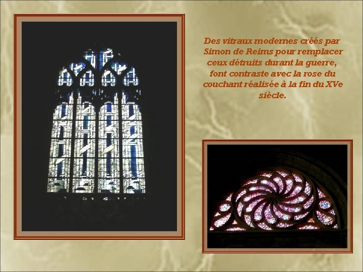 Des vitraux modernes créés par Simon de Reims pour remplacer ceux détruits durant la