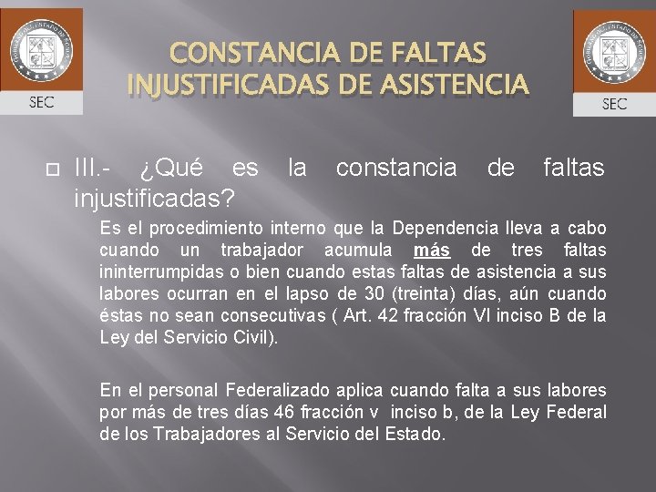 CONSTANCIA DE FALTAS INJUSTIFICADAS DE ASISTENCIA III. - ¿Qué es injustificadas? la constancia de