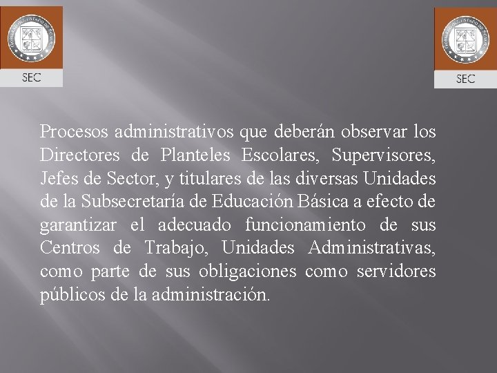 Procesos administrativos que deberán observar los Directores de Planteles Escolares, Supervisores, Jefes de Sector,