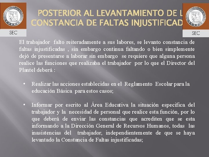 El trabajador falto reiteradamente a sus labores, se levanto constancia de faltas injustificadas ,