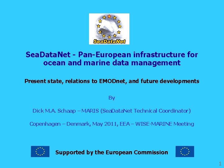 Sea. Data. Net - Pan-European infrastructure for ocean and marine data management Present state,